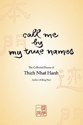 Call me by my true names Thich Nhat Hanh